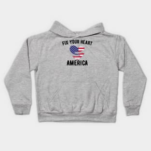 Fix Your Heart America fix your heart american Kids Hoodie